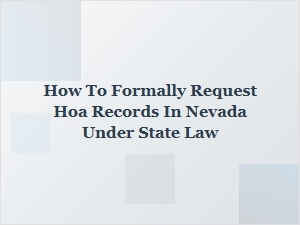 How to Request Hoa Records in Nevada Under State Law